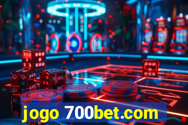 jogo 700bet.com