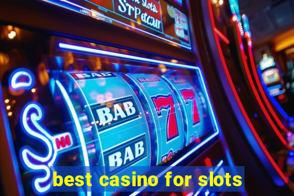 best casino for slots