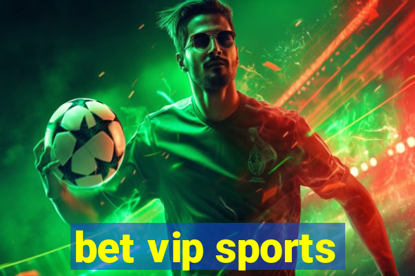 bet vip sports