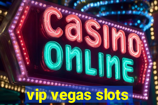 vip vegas slots