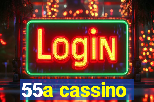 55a cassino