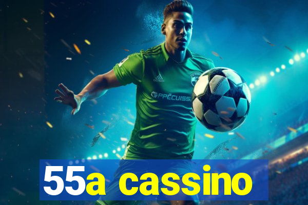 55a cassino