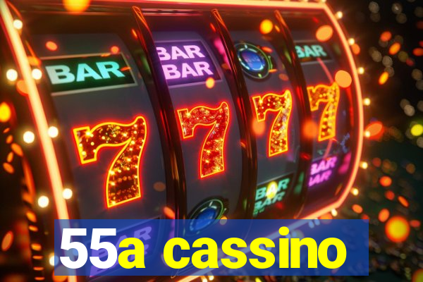 55a cassino