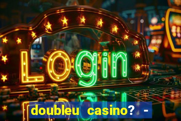 doubleu casino? - vegas slots