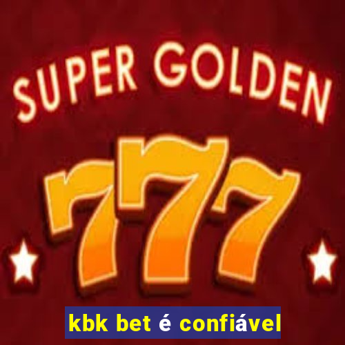 kbk bet é confiável