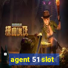 agent 51 slot