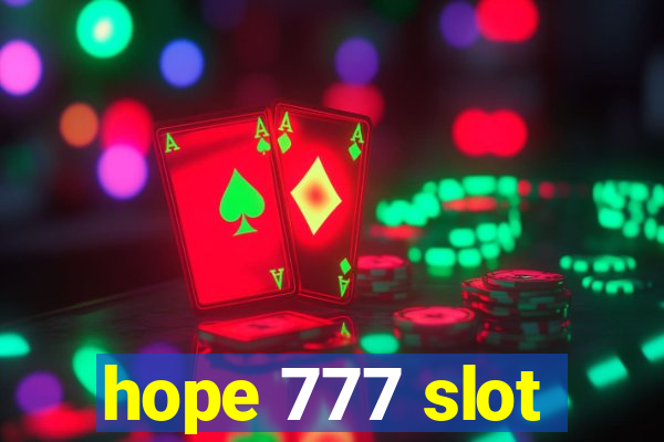 hope 777 slot