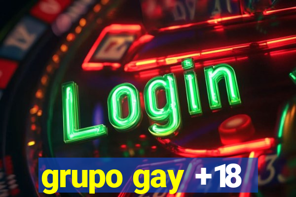 grupo gay +18