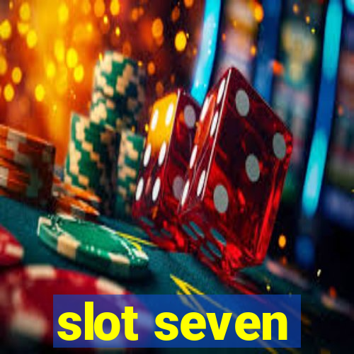 slot seven