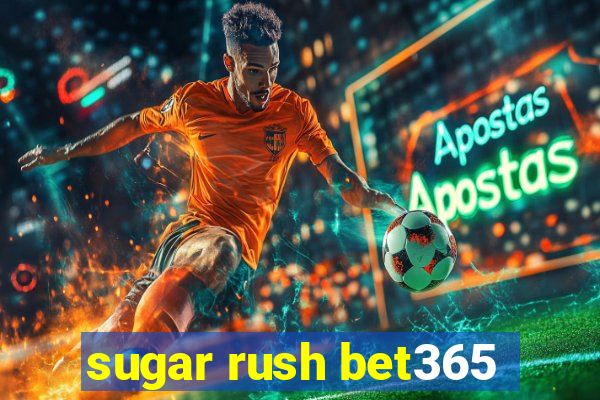 sugar rush bet365