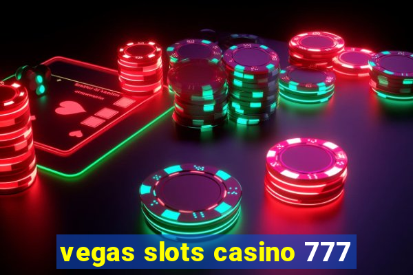 vegas slots casino 777