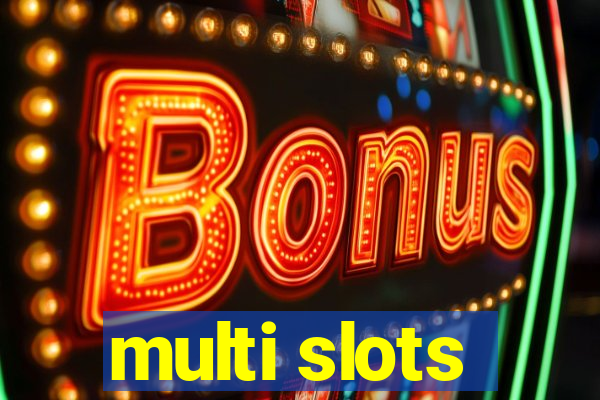 multi slots