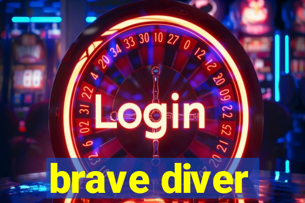 brave diver