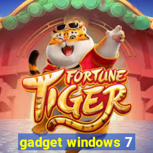 gadget windows 7