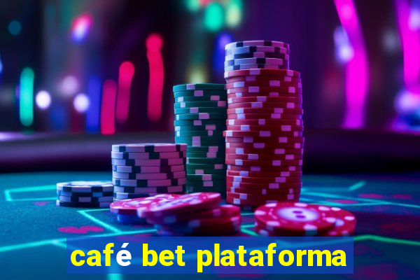 café bet plataforma