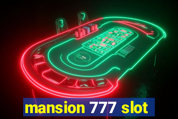 mansion 777 slot