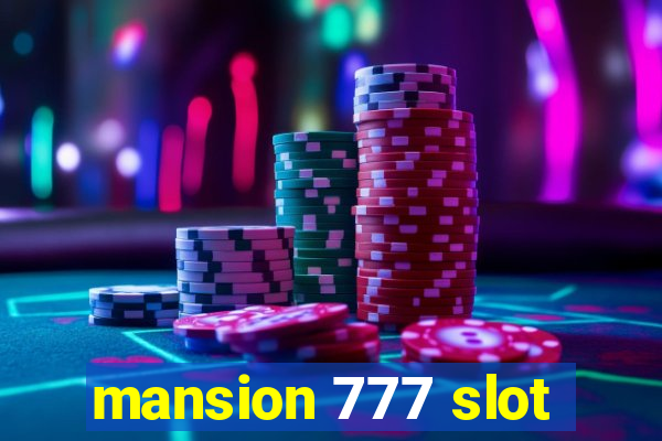 mansion 777 slot