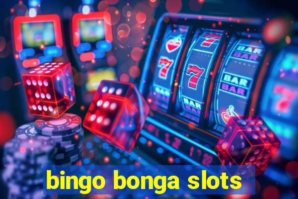 bingo bonga slots