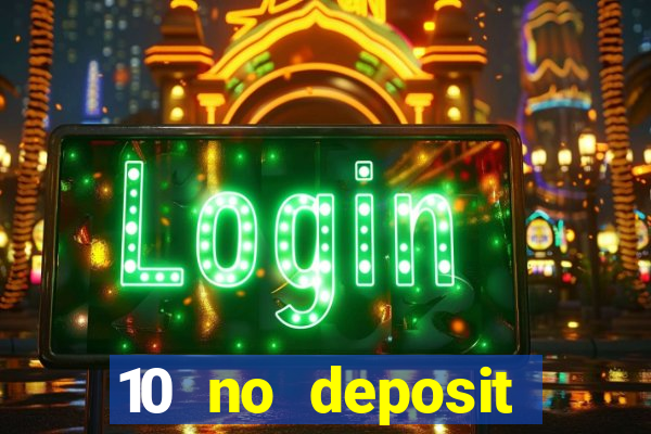 10 no deposit casino uk