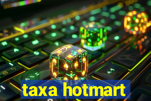 taxa hotmart