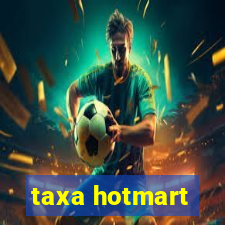 taxa hotmart