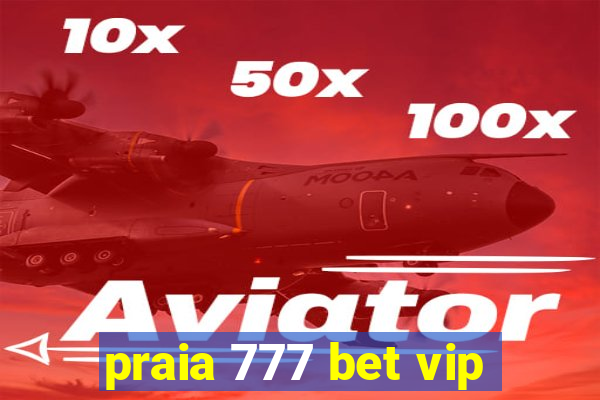 praia 777 bet vip