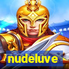 nudeluve