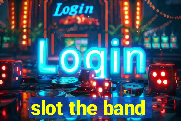 slot the band