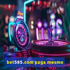 bet585.com paga mesmo