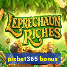 pixbet365 bonus