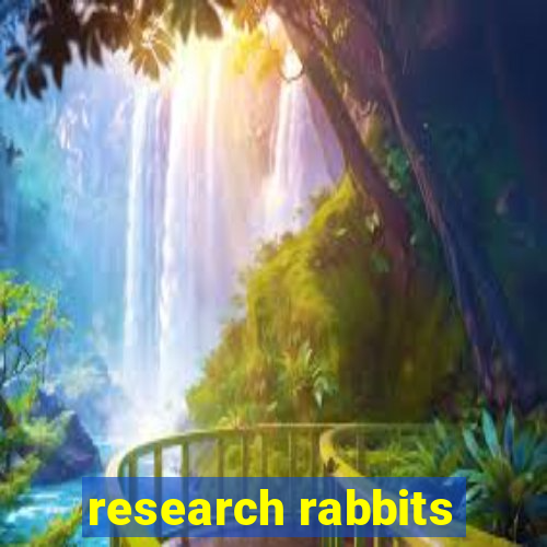 research rabbits