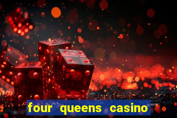 four queens casino las vegas