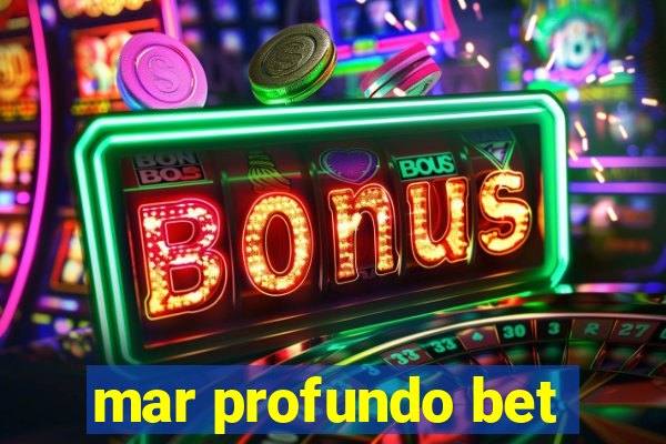 mar profundo bet