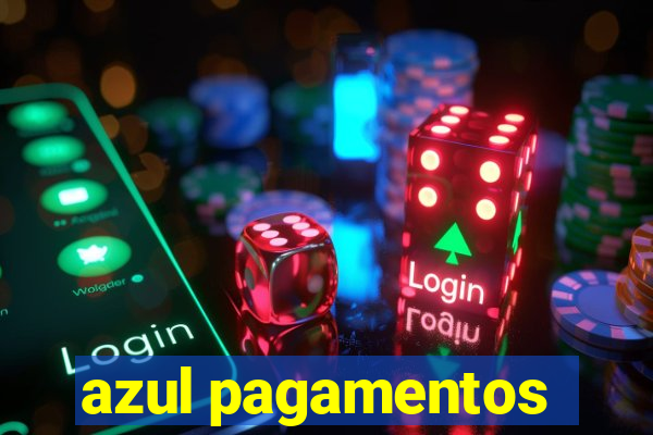 azul pagamentos