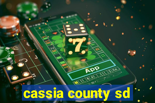 cassia county sd