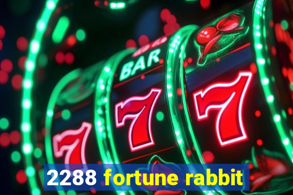 2288 fortune rabbit