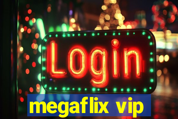 megaflix vip