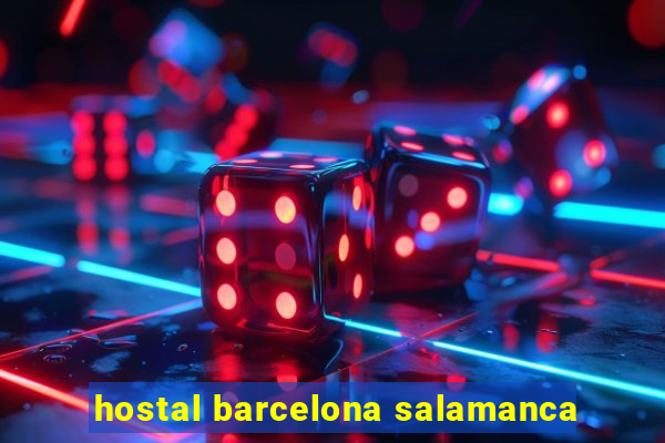 hostal barcelona salamanca