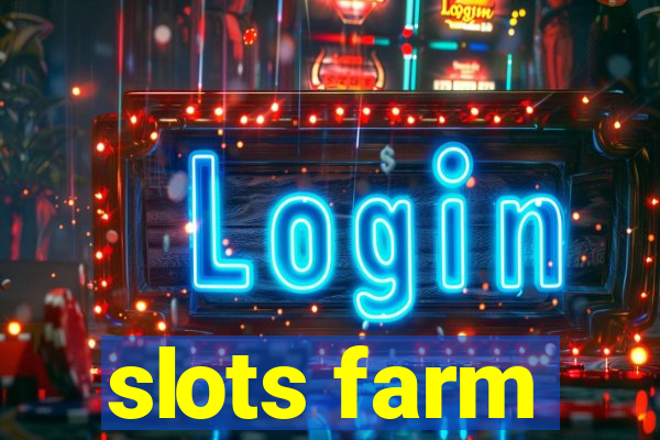 slots farm