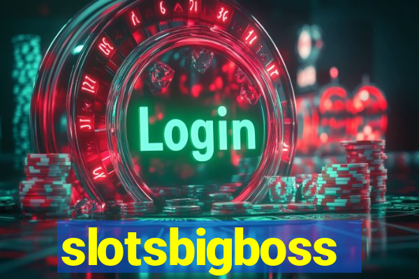 slotsbigboss