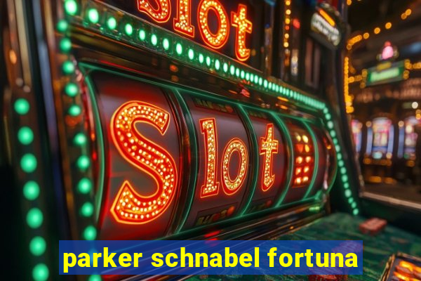 parker schnabel fortuna