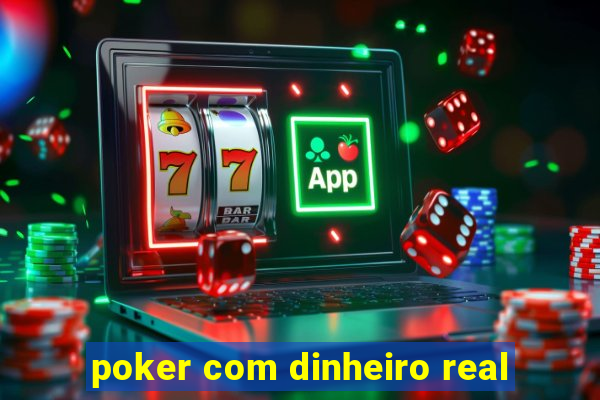 poker com dinheiro real