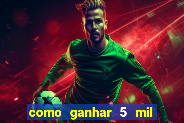 como ganhar 5 mil no jogo do tigre