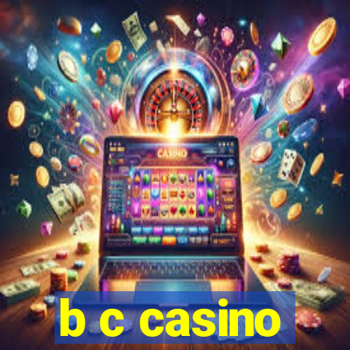 b c casino