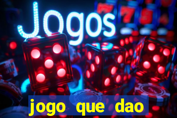 jogo que dao dinheiro de verdade