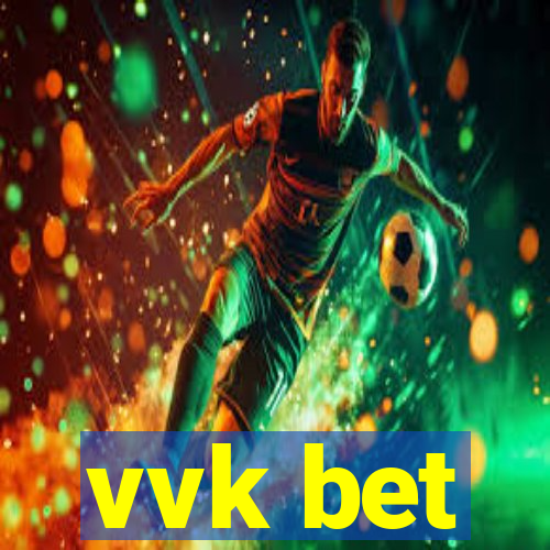 vvk bet