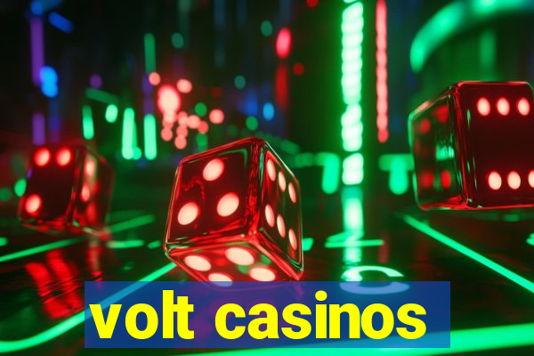 volt casinos