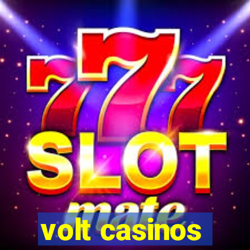 volt casinos