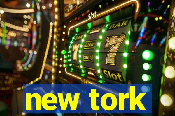 new tork