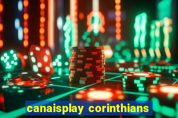 canaisplay corinthians